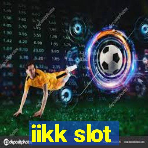 iikk slot